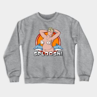 Pam Poovey - Sploosh! Crewneck Sweatshirt